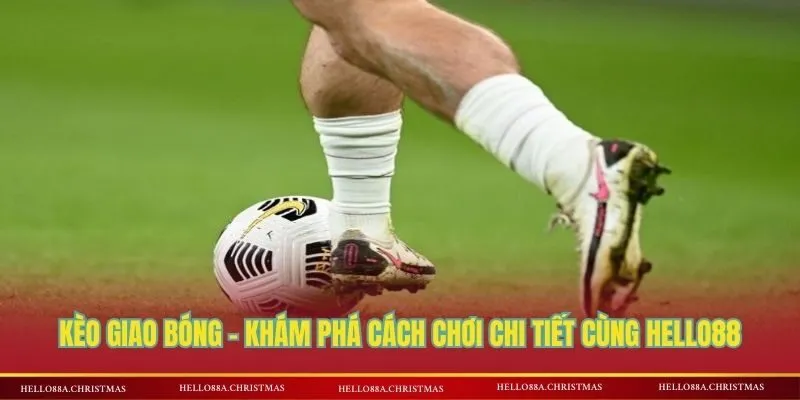 Kèo giao bóng